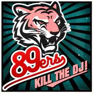 89ers - Kill The DJ!