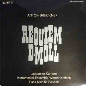 Anton Bruckner - Anton Bruckner: Requiem D-Moll