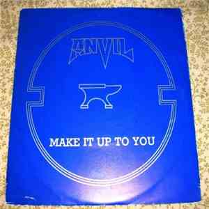 Anvil - Make It Up To You
