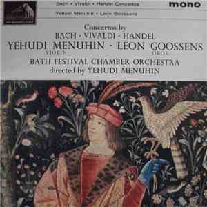 Bach · Vivaldi · Handel / Yehudi Menuhin · Leon Goossens · Bath Festival Ch ...