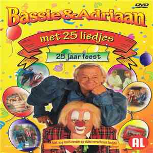 Bassie & Adriaan - Met 25 Liedjes - 25 Jaar Feest