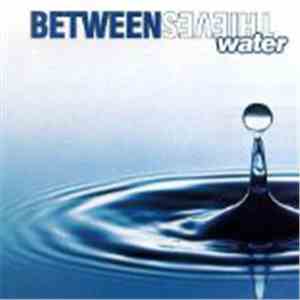 Between Thieves - Water