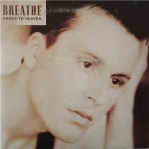 Breathe - Hands To Heaven