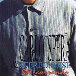 Carlo Spera, Stereonoise - Sto Correndo