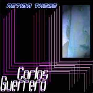 Carlos Guerrero  - Action Theme