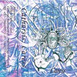 Catharsis - Caress