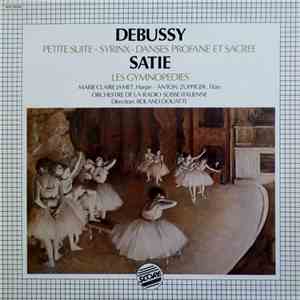 Claude Debussy, Erik Satie, Marie-Claire Jamet, Anton Zuppiger, Orchestre De La Radio Suisse Italienne - Petite Suite - Syrinx - Danses Profane Et Sacree - Les Gymnopedies
