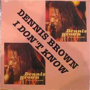Dennis Brown - I Don't Know