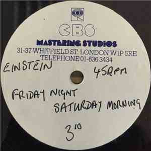 Einstein  - Friday Night & Saturday Morning