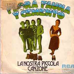 Flora Fauna & Cemento - La Nostra Piccola Canzone