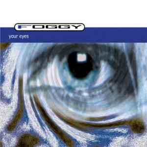 Foggy - Your Eyes
