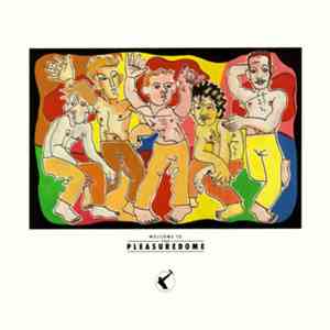 Frankie Goes To Hollywood - Welcome To The Pleasuredome