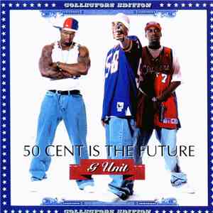 G Unit - 50 Cent Is The Future
