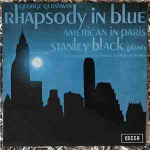 George Gershwin — Stanley Black , piano and conducting The London Festival  ...