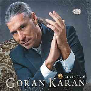 Goran Karan - Čovik Tvoj