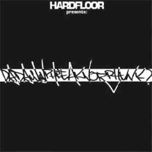 Hardfloor Presents Dadamnphreaknoizphunk? - Dadamnphreaknoizphunk?