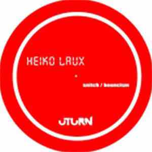Heiko Laux - Bouncism / Matter Anthem (Remix)