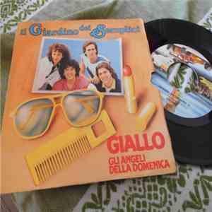 Il Giardino Dei Semplici - Giallo / Gli Angeli Della Domenica