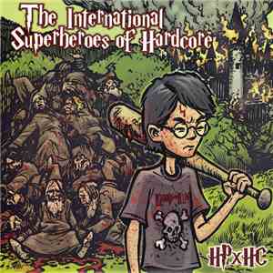 International Superheroes Of Hardcore - HPxHC