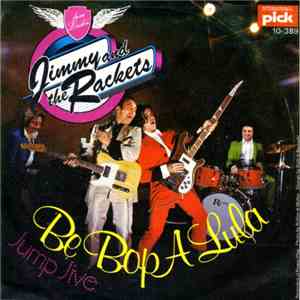 Jimmy & The Rackets - Be Bop A Lula / Jump Jive