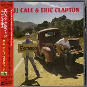 JJ Cale & Eric Clapton = Ｊ．Ｊ．ケイル ＆ エリック・クラプトン - The Road To Escondido = ザ・ロード・トゥ・エスコンディード
