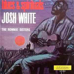 Josh White And The Ronnie Sisters - Blues & Spirituals