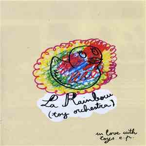 La Rainbow (Toy Orchestra) - In Love With Toys EP