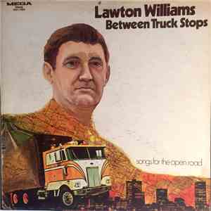 Lawton Williams - Between Truck Stops