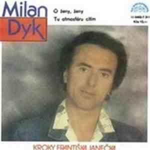 Milan Dyk, Kroky Františka Janečka - Ó Ženy, Ženy / Tu Atmosféru Cítím