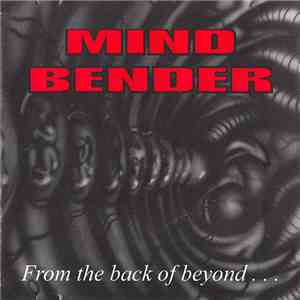 Mindbender  - From The Back Of Beyond...
