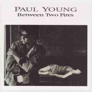 Paul Young - Between Two Fires (Deluxe 2 CD Edition)