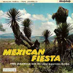 Pepe Jaramillo With His Latin American Rhythm - Mexican Fiesta