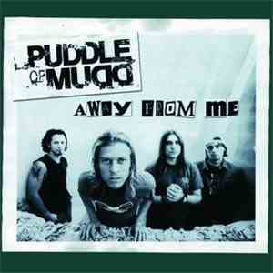 Puddle Of Mudd - Away From Me