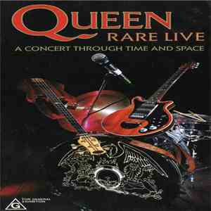 Queen - Rare Live (A Concert Through Time And Space)