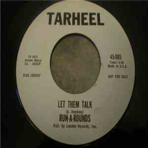 Run-A-Rounds - Let Them Talk / Are You Looking For A Sweetheart