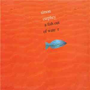 Simon Curphey - A Fish out of Water