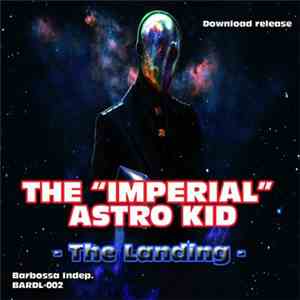 The Imperial Astro Kid - The Landing