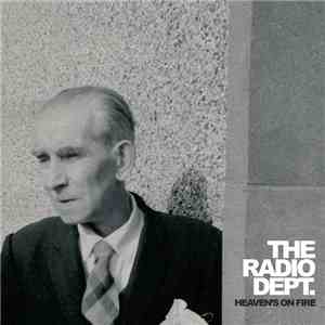 The Radio Dept. - Heaven's On Fire