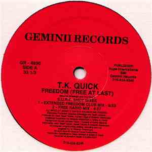 T.K. Quick - Freedom (Free At Last)
