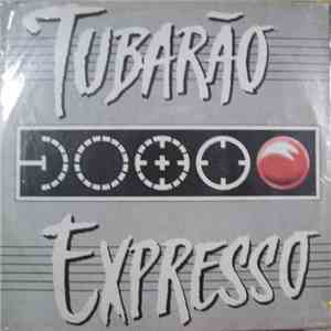 Tubarão  / Expresso  - Tubarão / Expresso