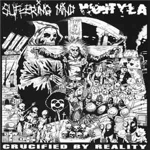 Wojtyła / Suffering Mind - Crucified By Reality