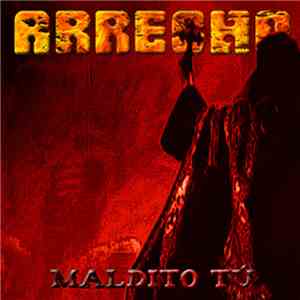 Arrecho - Maldito Tú