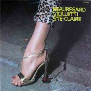 Beauregard, Violletti & Ste-Claire - Beauregard Violletti Ste-Claire