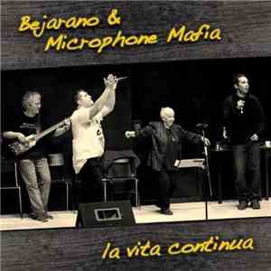 Bejarano, Microphone Mafia - La Vita Continua