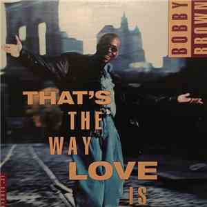 Bobby Brown - That's The Way Love Is