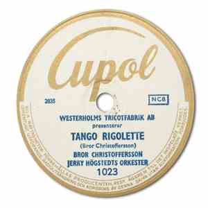 Bror Christoffersson, Jerry Högstedts Orkester - Tango Rigolette / Vals Lam ...