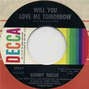 Bunny Sigler - Comparatively Speaking / Will You Love Me Tomorrow