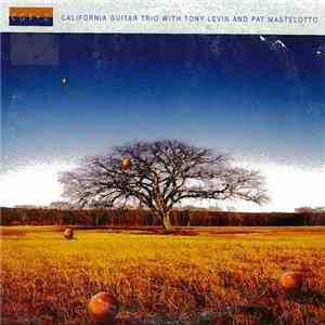 California Guitar Trio With Tony Levin And Pat Mastelotto - CG3+2