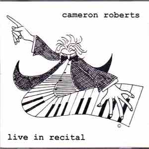 Cameron Roberts  - Live In Recital