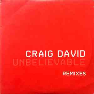 Craig David - Unbelievable - Remixes